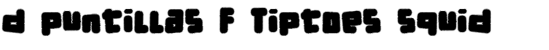 d puntillas F Tiptoes squid.ttf
