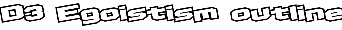 D3 Egoistism outline leaning.ttf