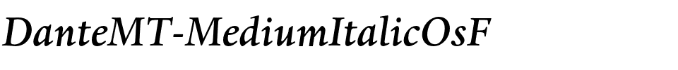 DanteMT-MediumItalicOsF.otf