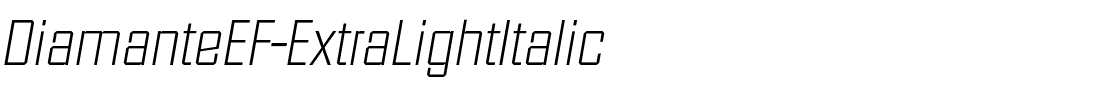 DiamanteEF-ExtraLightItalic.otf