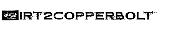 Dirt2Copperbolt.otf