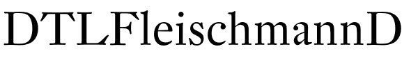 DTLFleischmannD.otf