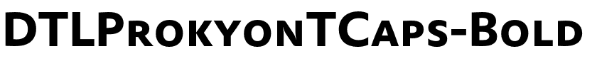 DTLProkyonTCaps-Bold.otf