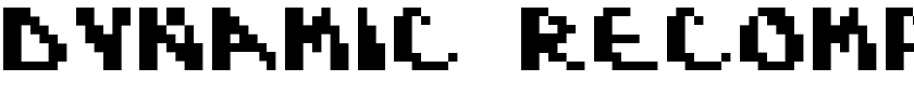 Dynamic Recompilation.ttf