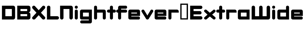 DBXLNightfever-ExtraWide.ttf
