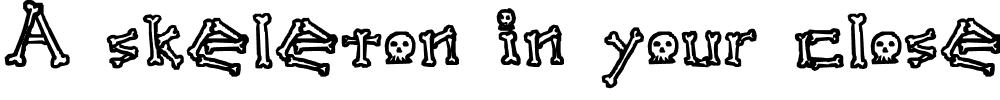 A skeleton in your closet.ttf