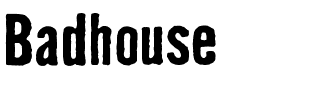 Badhouse.ttf