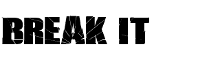 BREAK IT.ttf