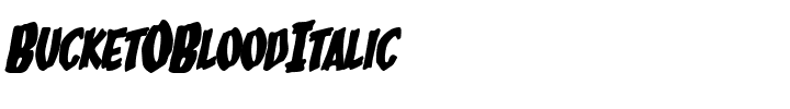 BucketOBloodItalic.ttf