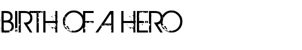 BIRTH OF A HERO.ttf