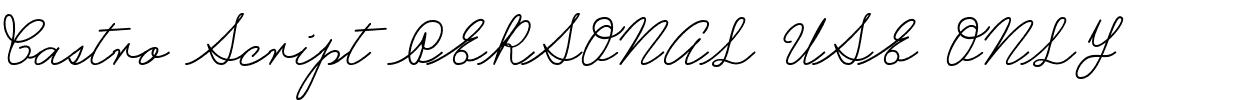 Castro Script PERSONAL USE ONLY.ttf