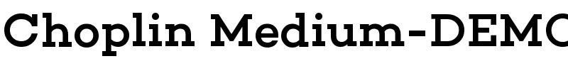 Choplin Medium-DEMO.ttf