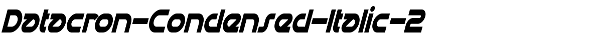 Datacron-Condensed-Italic-2.ttf