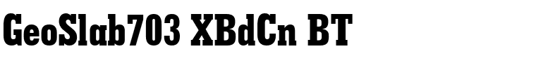 GeoSlab703 XBdCn BT.ttf