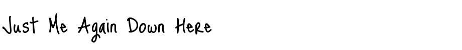 Just Me Again Down Here.ttf