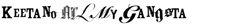 Keetano ATL My Gangsta.ttf