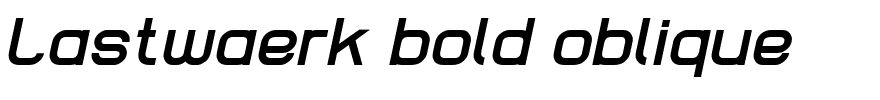 Lastwaerk bold oblique.ttf