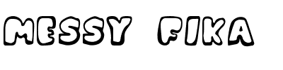 Messy Fika.ttf