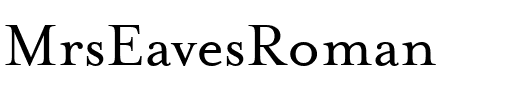 MrsEavesRoman.ttf
