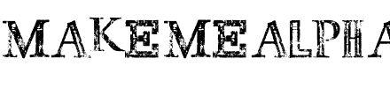 MAKEMEALPHA.ttf