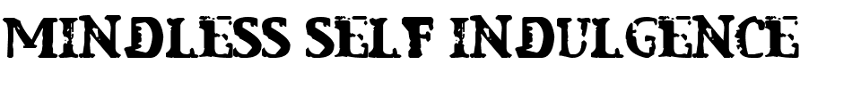Mindless Self Indulgence.ttf