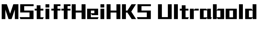 MStiffHeiHKS Ultrabold.ttf