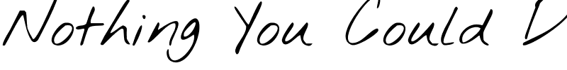 Nothing You Could Do.ttf