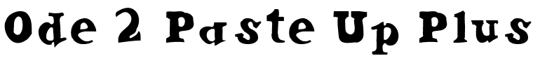 Ode 2 Paste Up Plus.ttf