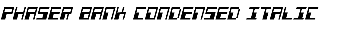 Phaser Bank Condensed Italic.ttf