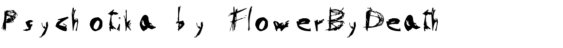Psychotika_by_FlowerByDeath.ttf