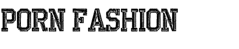 PORN FASHION.ttf