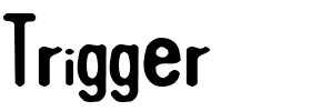 Trigger