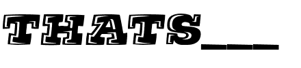 thats___.ttf