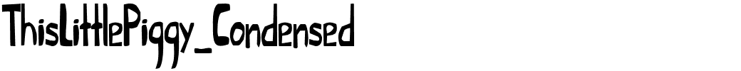 ThisLittlePiggy_Condensed.ttf