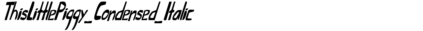 ThisLittlePiggy_Condensed_Italic.ttf