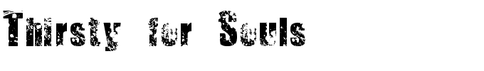 Thirsty for Souls.ttf