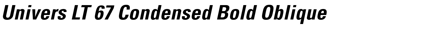 Univers LT 67 Condensed Bold Oblique.ttf