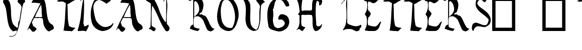 Vatican Rough Letters.ttf