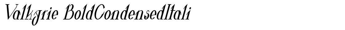 Valkyrie-BoldCondensedItali.ttf