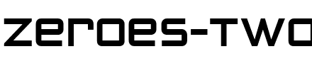 Zeroes-Two.ttf