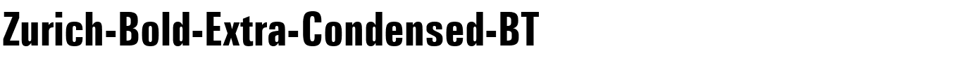 Zurich-Bold-Extra-Condensed-BT.ttf
