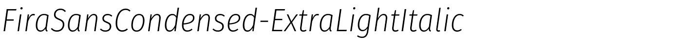 FiraSansCondensed-ExtraLightItalic.otf