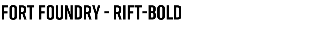 Fort Foundry - Rift-Bold.otf