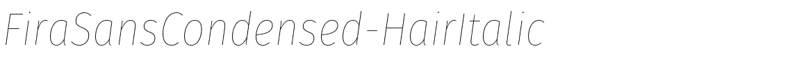 FiraSansCondensed-HairItalic.otf