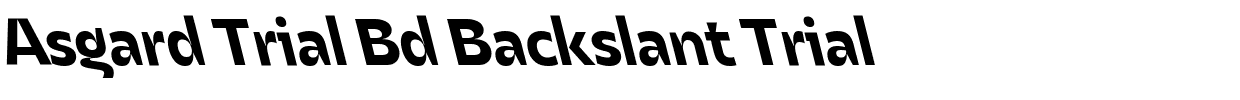 Asgard Trial Bd Backslant Trial.ttf