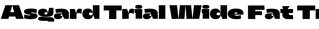 Asgard Trial Wide Fat Trial