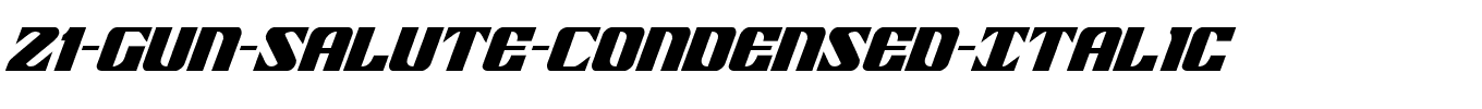 21-Gun-Salute-Condensed-Italic.ttf