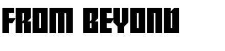 From Beyond